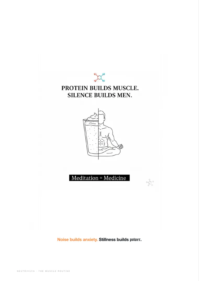 THE MUSCLE ROUTINE, page 11: Noise builds anxiety. Stillness builds power.